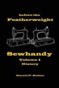 before the Featherweight - Sewhandy Volume 1 History