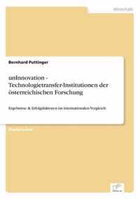 unInnovation - Technologietransfer-Institutionen der oesterreichischen Forschung