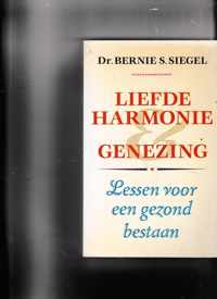 Liefde harmonie genezing - Lessen voor een gezond bestaan