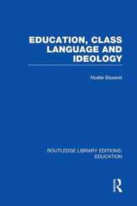 Education, Class Language and Ideology