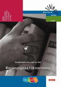 Beroepspraktijkvorming Deelkwalificaties 401 en 402 Werkboek