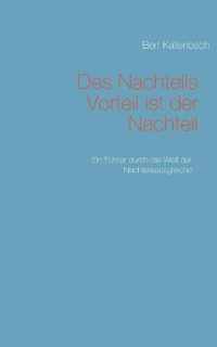 Des Nachteils Vorteil ist der Nachteil