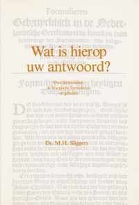 Wat is hierop uw antwoord?