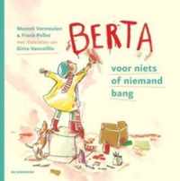 Berta, voor niks of niemand bang