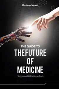 The Guide to the Future of Medicine (Colored Version)