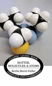 Matter, Molecules, and Atoms