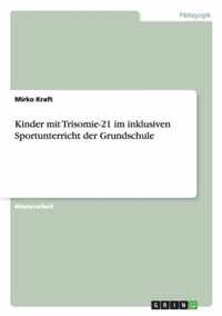 Kinder mit Trisomie-21 im inklusiven Sportunterricht der Grundschule