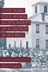 Civil Wars, Civil Beings, and Civil Rights in Alabama's Black Belt