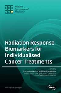 Radiation Response Biomarkers for Individualised Cancer Treatments