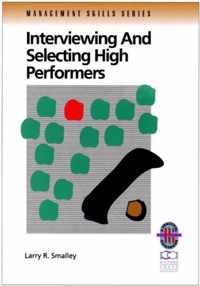 Interviewing and Selecting High Performers