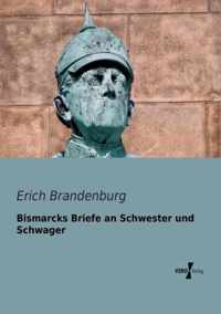 Bismarcks Briefe an Schwester und Schwager