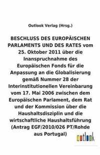 BESCHLUSS vom 25. Oktober 2011 über die Inanspruchnahme des Europäischen Fonds für die Anpassung an die Globalisierung gemäß Nummer 28 der Interinstit