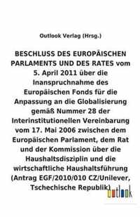 BESCHLUSS vom 5. April 2011 über die Inanspruchnahme des Europäischen Fonds für die Anpassung an die Globalisierung gemäß Nummer 28 der Interinstituti