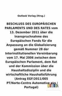 BESCHLUSS vom 13. Dezember 2011 über die Inanspruchnahme des Europäischen Fonds für die Anpassung an die Globalisierung gemäß Nummer 28 der Interinsti