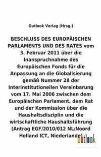 BESCHLUSS vom 3. Februar 2011 über die Inanspruchnahme des Europäischen Fonds für die Anpassung an die Globalisierung gemäß Nummer 28 der Interinstitu