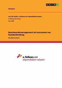 Beschwerdemanagement als Instrument zur Kundenbindung