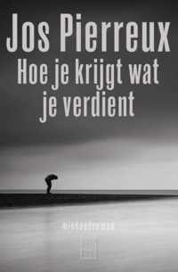 Hoe je krijgt wat je verdient - Jos Pierreux - Paperback (9789460015243)