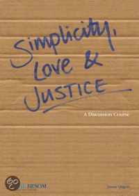 Simplicity, Love And Justice