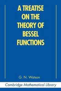 A Treatise on the Theory of Bessel Functions