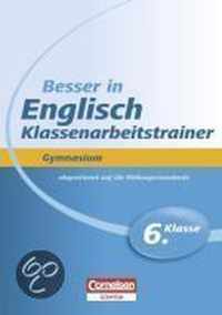 Besser in der Sekundarstufe I  Englisch Gymnasium: Klassenarbeitstrainer 6. Schuljahr. Übungsbuch