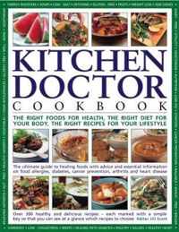 Kitchen Doctor Cookbook: The Right Foods for Health, the Right Diet for Your Body, the Right Recipes for Your Lifestyle: The Ultimate Guide to