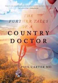 The Further Tales of a Country Doctor