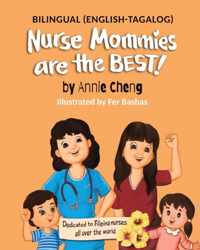 Nurse Mommies are the BEST! (Bilingual English-Tagalog)