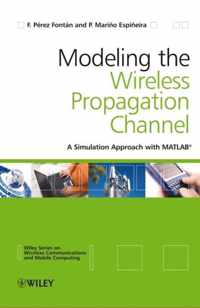 Modelling the Wireless Propagation Channel