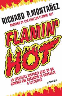 Flamin' Hot: La increible historia real del ascenso de un hombre, de conserje a  ejecutivo / Flamin' Hot