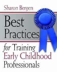 Best Practices for Training Early Childhood Professionals