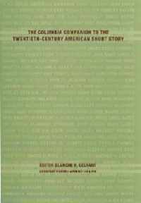 The Columbia Companion to the Twentieth-Century American Short Story