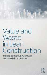 Value and Waste in Lean Construction