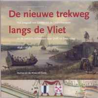 Leidse historische reeks 19 -   Nieuwe trekweg langs de Vliet