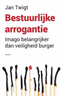 Bestuurlijke arrogantie.