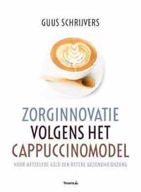 Zorginnovatie volgens het cappuccinomodel