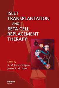 Islet Transplantation and Beta Cell Replacement Therapy