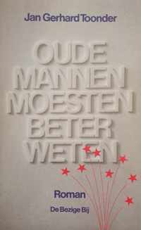 Oude mannen moesten beter weten