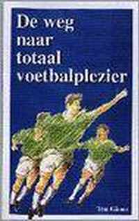 De weg naar totaal voetbalplezier