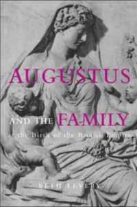 Augustus and the Family at the Birth of the Roman Empire