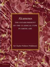 Alcamenes and the Establishment of the Classical Type in Greek Art