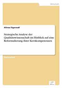 Strategische Analyse der Qualitatswissenschaft im Hinblick auf eine Reformulierung ihrer Kernkompetenzen