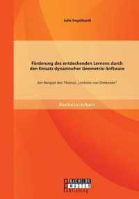 Förderung des entdeckenden Lernens durch den Einsatz dynamischer Geometrie-Software: Am Beispiel des Themas Umkreis von Dreiecken
