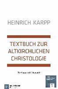 Textbuch zur altkirchlichen Christologie