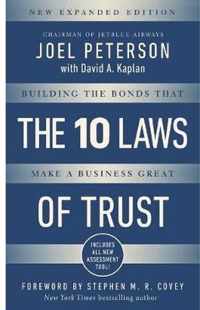 10 Laws of Trust, Expanded Edition Building the Bonds that make a Business Great