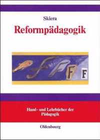 Reformpadagogik in Geschichte und Gegenwart