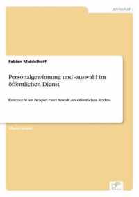 Personalgewinnung und -auswahl im oeffentlichen Dienst