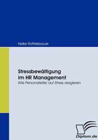 Stressbewältigung im HR Management: Wie Personalleiter auf Stress reagieren