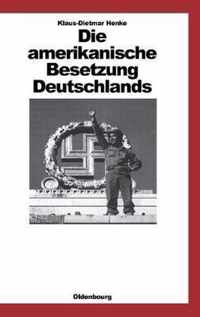 Die amerikanische Besetzung Deutschlands