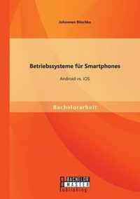 Betriebssysteme fur Smartphones