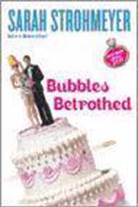 Bubbles Betrothed